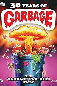 30 Years of Garbage: The Garbage Pail Kids Story poster