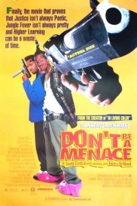 Don't Be a Menace to South Central While Drinking Your Juice in the Hood poster