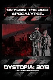 Dystopia: 2013 poster