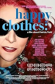 Happy Clothes: A Film About Patricia Field poster