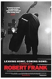 Leaving Home, Coming Home: A Portrait of Robert Frank poster