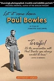 Let It Come Down: The Life of Paul Bowles poster