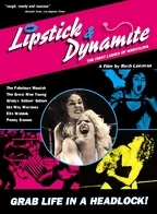 Lipstick & Dynamite, Piss & Vinegar: The First Ladies of Wrestling poster