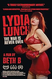 Lydia Lunch: The War Is Never Over poster