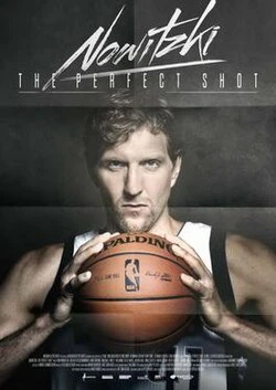 Nowitzki: The Perfect Shot poster