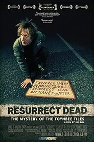 Resurrect Dead: The Mystery of the Toynbee Tiles poster