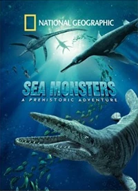 Sea Monsters: A Prehistoric Adventure poster