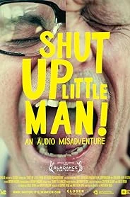 Shut Up Little Man poster