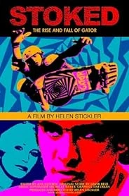 Stoked: The Rise and Fall of Gator poster