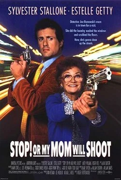 Stop! Or My Mom Will Shoot poster