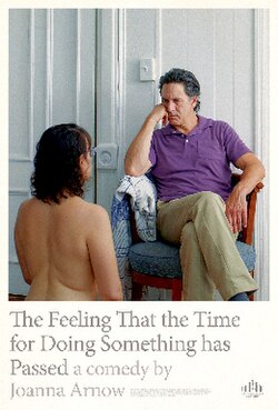 The Feeling That the Time for Doing Something Has Passed poster