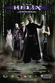 The Helix... Loaded poster