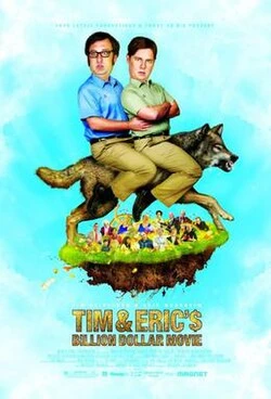 Tim and Eric's Billion Dollar Movie poster