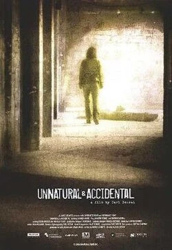 Unnatural & Accidental poster