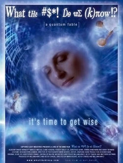 What the #$*! Do We (K)now!? poster