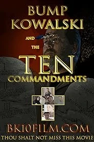 Bump Kowalski and the Ten Commandments poster