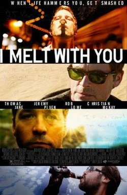 I Melt with You poster