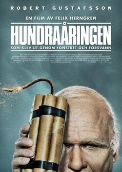 The 100 Year-Old Man Who Climbed Out the Window and Disappeared poster