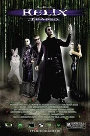 The Helix... Loaded poster