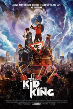 The Kid Who Would Be King poster